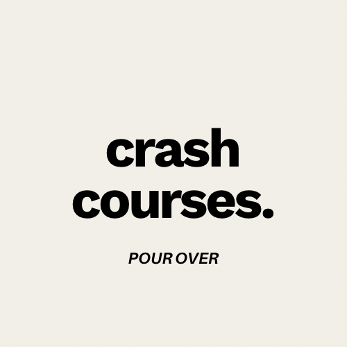 pour over crash course
