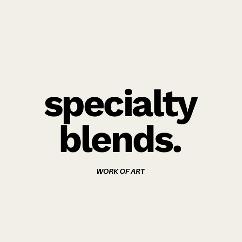specialty blends